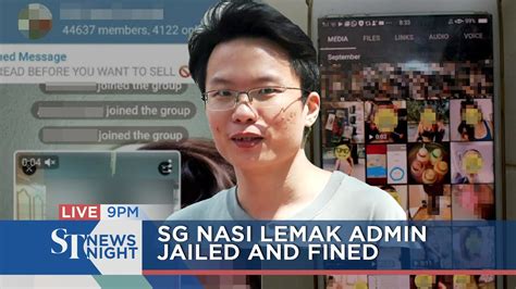 SG Nasi Lemak chat admin jailed and fined; had more。